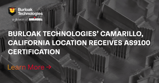Burloak Technologies’ Camarillo, California Location Receives AS9100 Certification