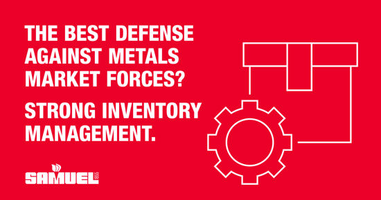 The best defense against metals market forces? Strong inventory management.